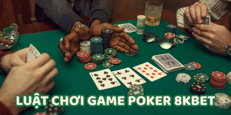 Cập nhật luật đánh Texas Hold'em chi tiết