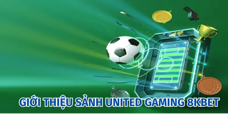 Đôi nét về nhà phát hành United Gaming 8KBET