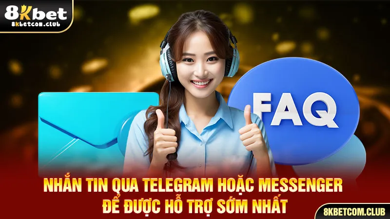 Nhắn tin qua Telegram hoặc Messenger để được hỗ trợ sớm nhất