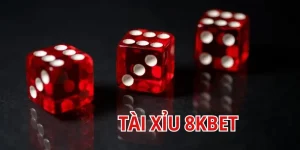 Tài Xỉu 8KBET - Tổng Hợp Chiến Thuật Đánh Tài Xỉu Chắc Thắng